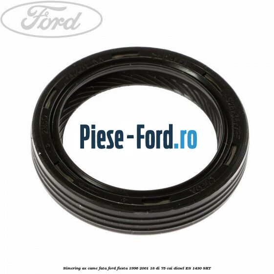 Simering ax came fata Ford Fiesta 1996-2001 1.8 DI 75 cai #F5FCF6B0BF